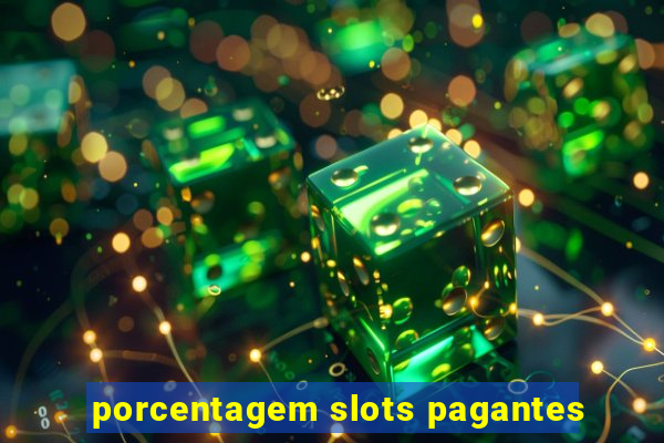 porcentagem slots pagantes